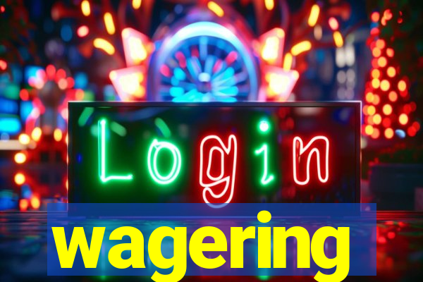 wagering