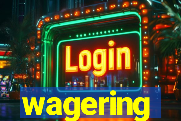 wagering