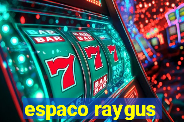 espaco raygus