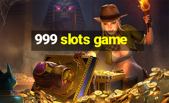 999 slots game