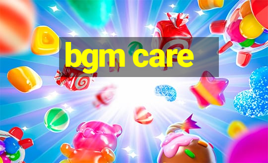 bgm care