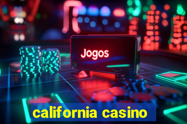 california casino