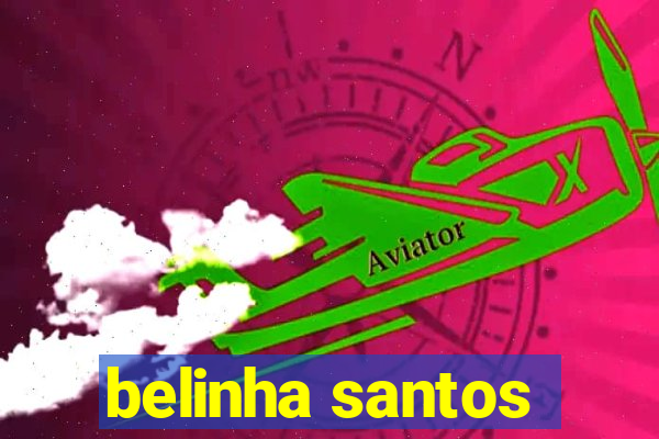 belinha santos