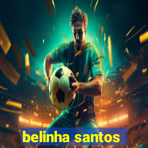 belinha santos