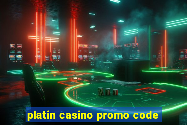 platin casino promo code