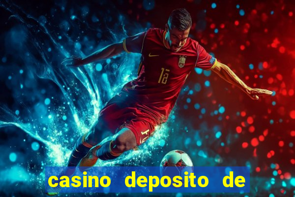 casino deposito de 1 real