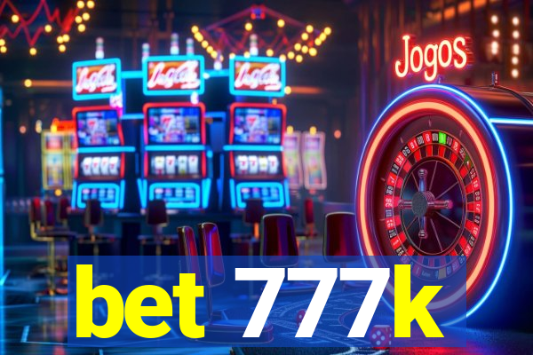 bet 777k