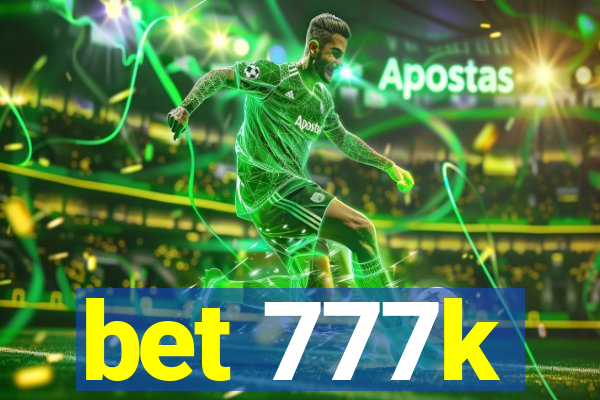 bet 777k