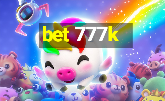 bet 777k