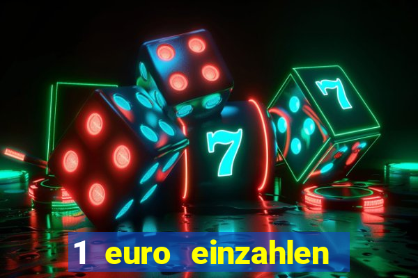 1 euro einzahlen casino 2018