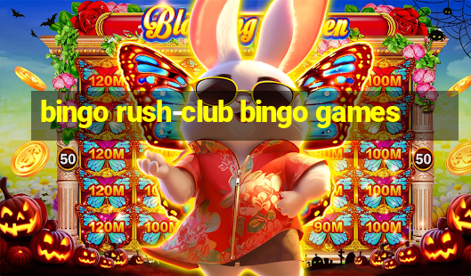 bingo rush-club bingo games