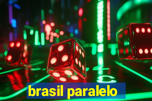 brasil paralelo