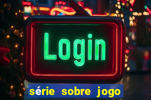 série sobre jogo do bicho globoplay