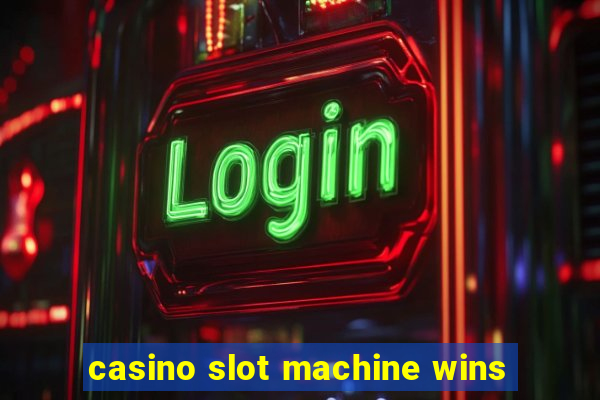 casino slot machine wins