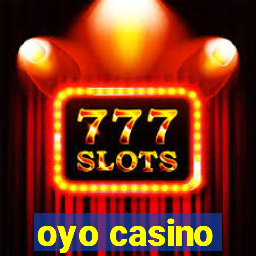 oyo casino