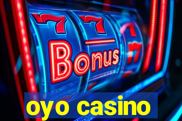 oyo casino