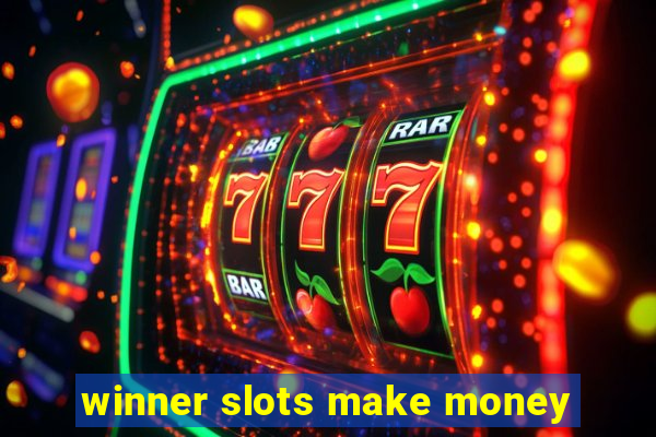 winner slots make money