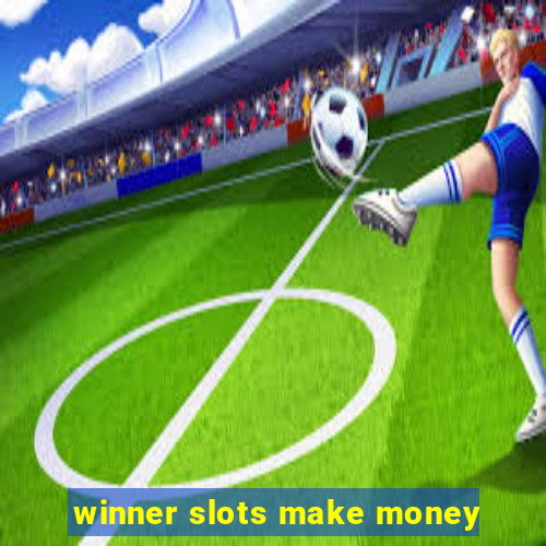 winner slots make money