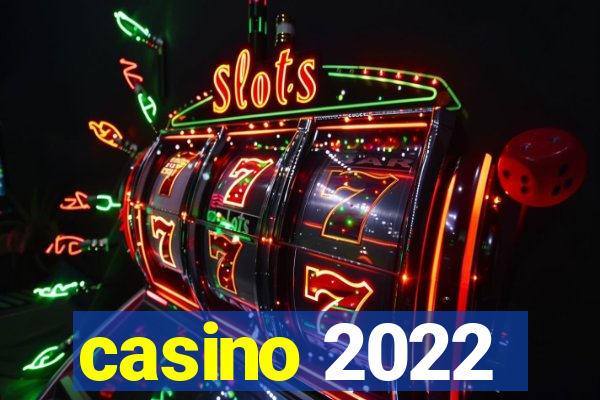 casino 2022