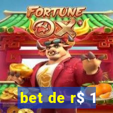 bet de r$ 1