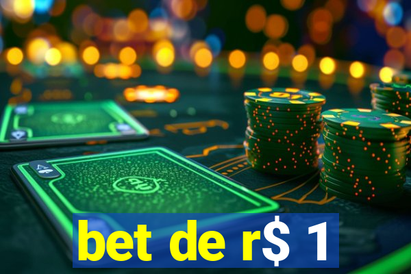 bet de r$ 1