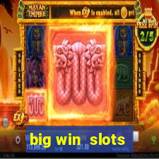 big win  slots