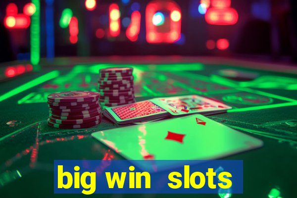 big win  slots