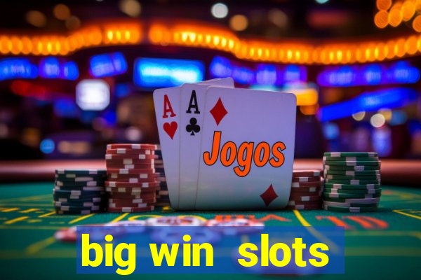 big win  slots