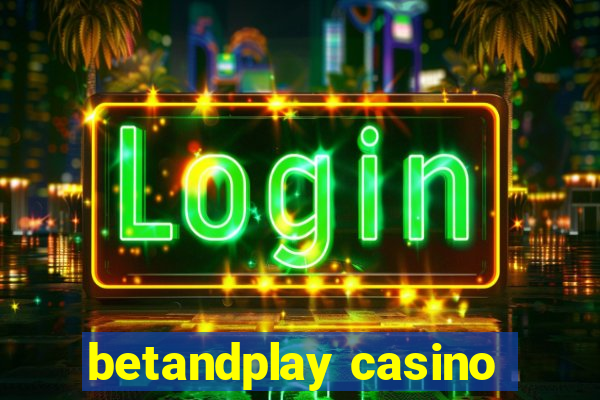 betandplay casino