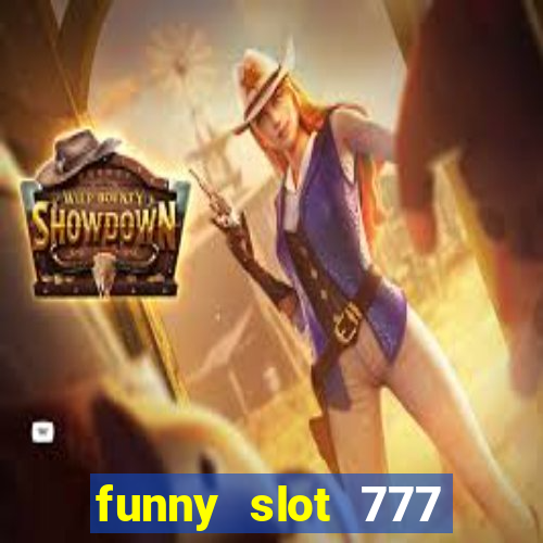 funny slot 777 machine jili