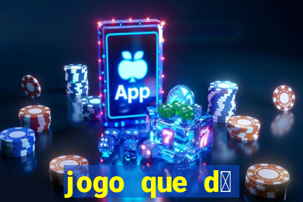 jogo que d谩 dinheiro sem depositar