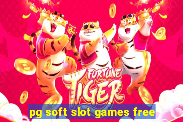 pg soft slot games free