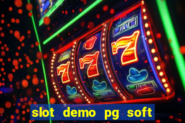 slot demo pg soft max bet