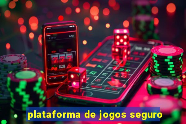 plataforma de jogos seguro