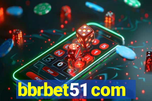 bbrbet51 com