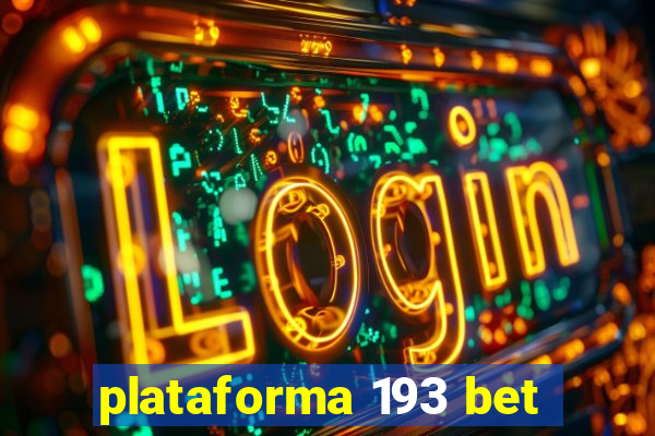 plataforma 193 bet