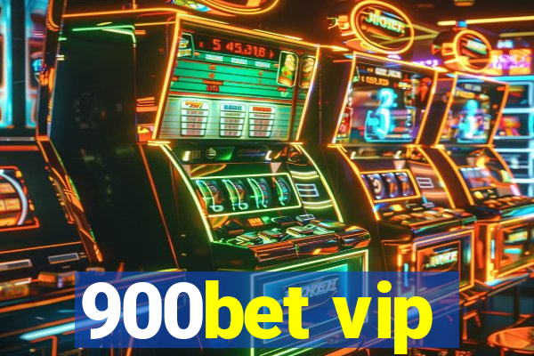 900bet vip