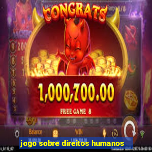 jogo sobre direitos humanos