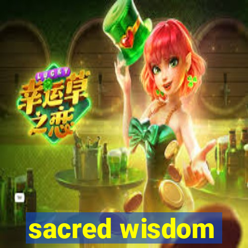 sacred wisdom