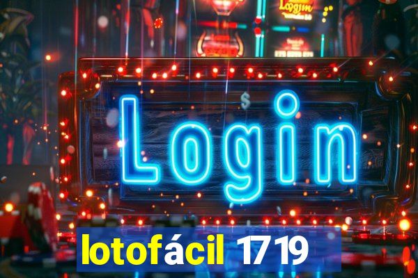 lotofácil 1719