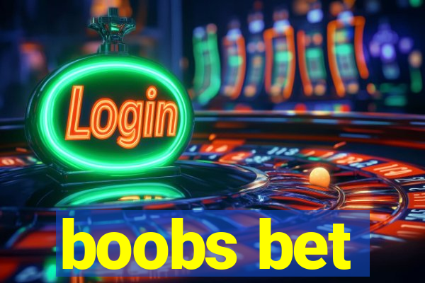 boobs bet