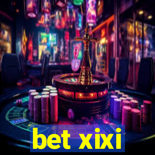 bet xixi