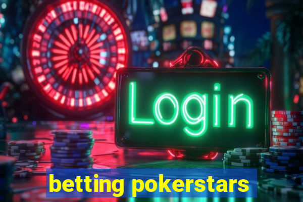 betting pokerstars