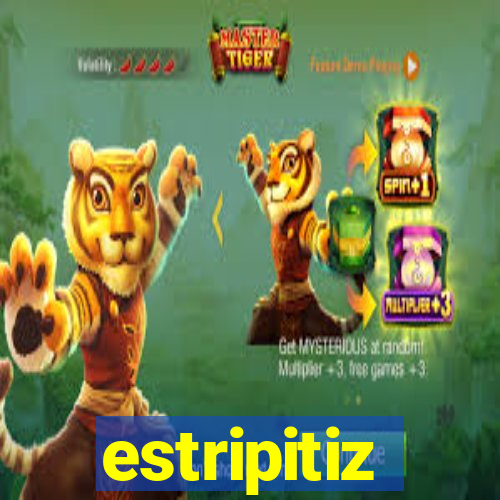 estripitiz