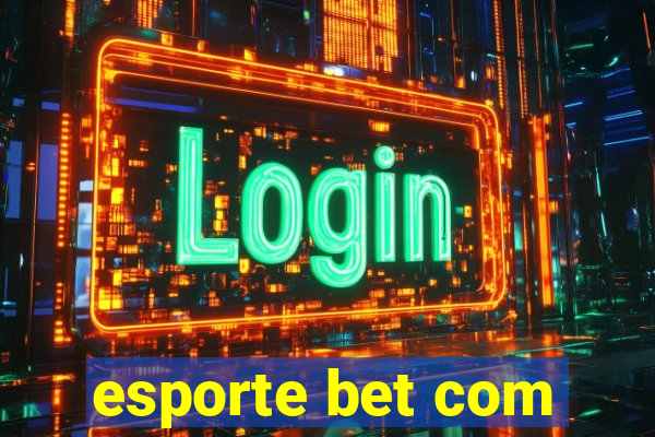 esporte bet com