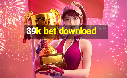 89k bet download