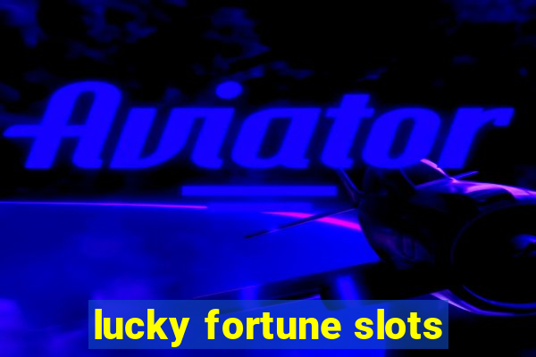 lucky fortune slots