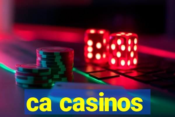 ca casinos