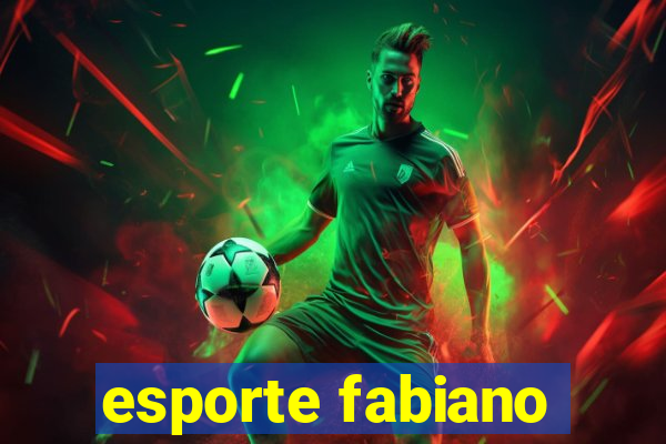 esporte fabiano