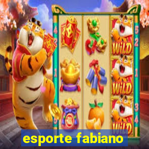 esporte fabiano